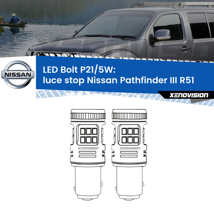 0 Luce Stop LED Nissan Pathfinder III R51 2005 - 2011: P21/5W Bolt <strong>Luce Stop LED per Nissan Pathfinder III</strong> R51 2005 - 2011. Coppia lampade <strong>P21/5W</strong> modello Bolt canbus.