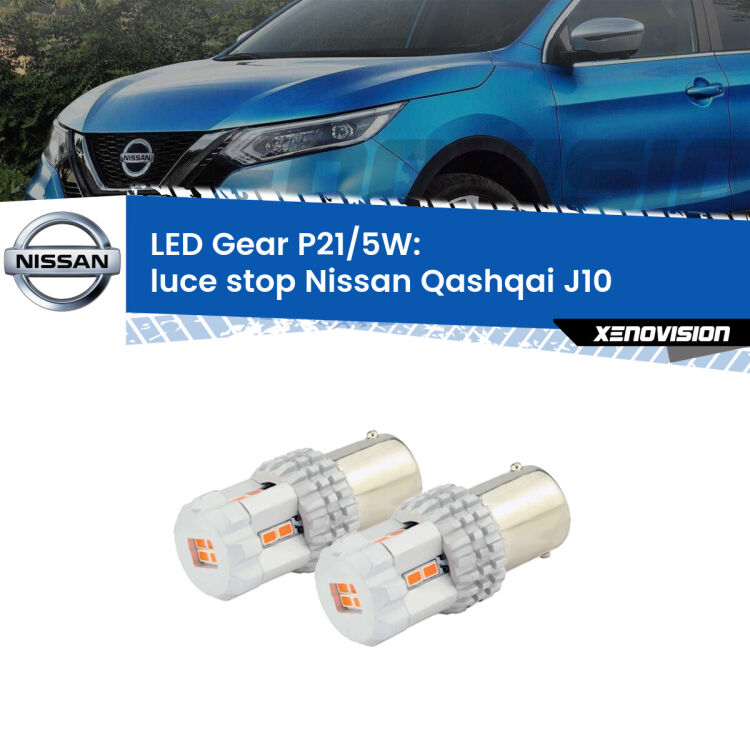 <strong>Luce Stop LED per Nissan Qashqai</strong> J10 2007 - 2013. Due lampade <strong>P21/5W</strong> rosse non canbus modello Gear.