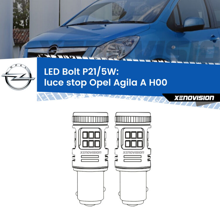 0 Luce Stop LED Opel Agila A H00 2000 - 2007: P21/5W Bolt <strong>Luce Stop LED per Opel Agila A</strong> H00 2000 - 2007. Coppia lampade <strong>P21/5W</strong> modello Bolt canbus.