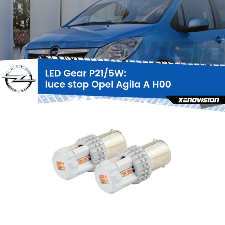 <strong>Luce Stop LED per Opel Agila A</strong> H00 2000 - 2007. Due lampade <strong>P21/5W</strong> rosse non canbus modello Gear.