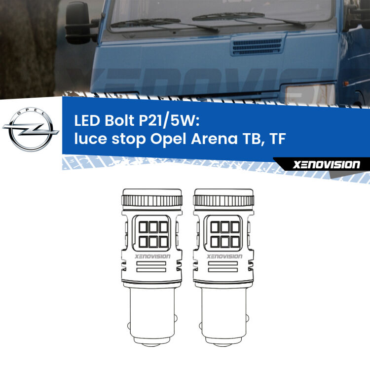 0 Luce Stop LED Opel Arena TB, TF 1998 - 2001: P21/5W Bolt <strong>Luce Stop LED per Opel Arena</strong> TB, TF 1998 - 2001. Coppia lampade <strong>P21/5W</strong> modello Bolt canbus.
