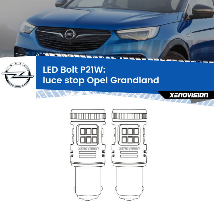 0 Luce Stop LED Opel Grandland  2017 in poi: P21W Bolt <strong>Luce Stop LED per Opel Grandland</strong>  2017 in poi. Coppia lampade <strong>P21W</strong> modello Bolt canbus.