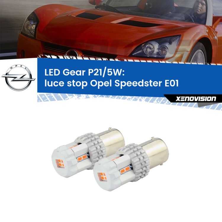 <strong>Luce Stop LED per Opel Speedster</strong> E01 2000 - 2006. Due lampade <strong>P21/5W</strong> rosse non canbus modello Gear.