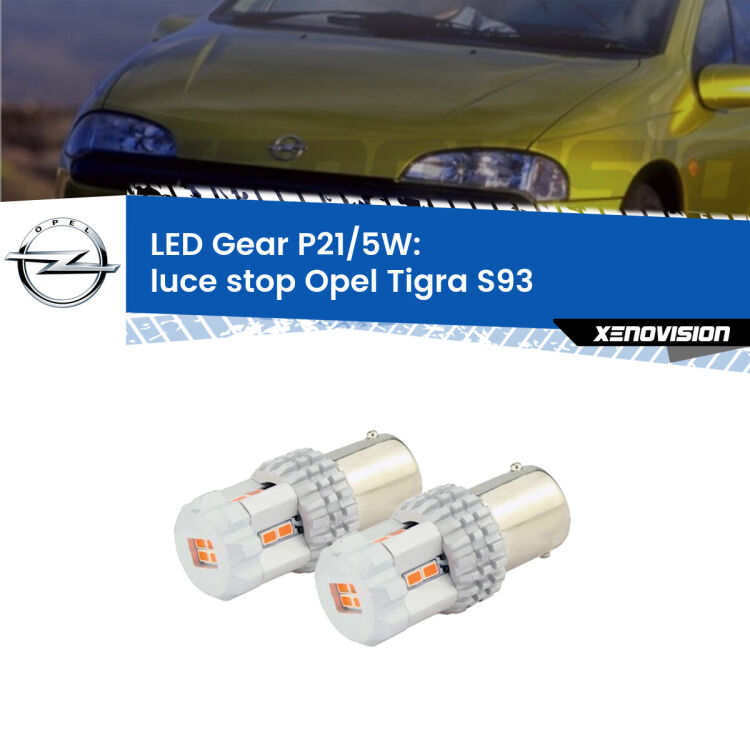 <strong>Luce Stop LED per Opel Tigra</strong> S93 1994 - 2000. Due lampade <strong>P21/5W</strong> rosse non canbus modello Gear.