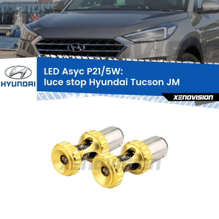 <strong>luce stop LED per Hyundai Tucson</strong> JM prima serie. Lampadina <strong>P21/5W</strong> rossa Canbus modello Asyc Xenovision.