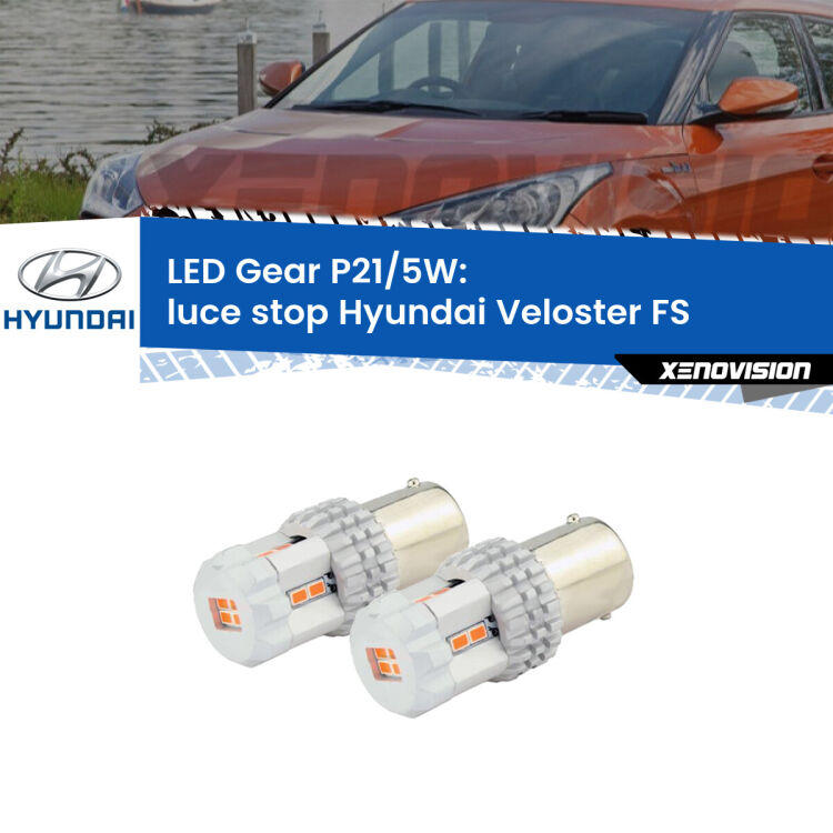 <strong>Luce Stop LED per Hyundai Veloster</strong> FS 2011 - 2017. Due lampade <strong>P21/5W</strong> rosse non canbus modello Gear.
