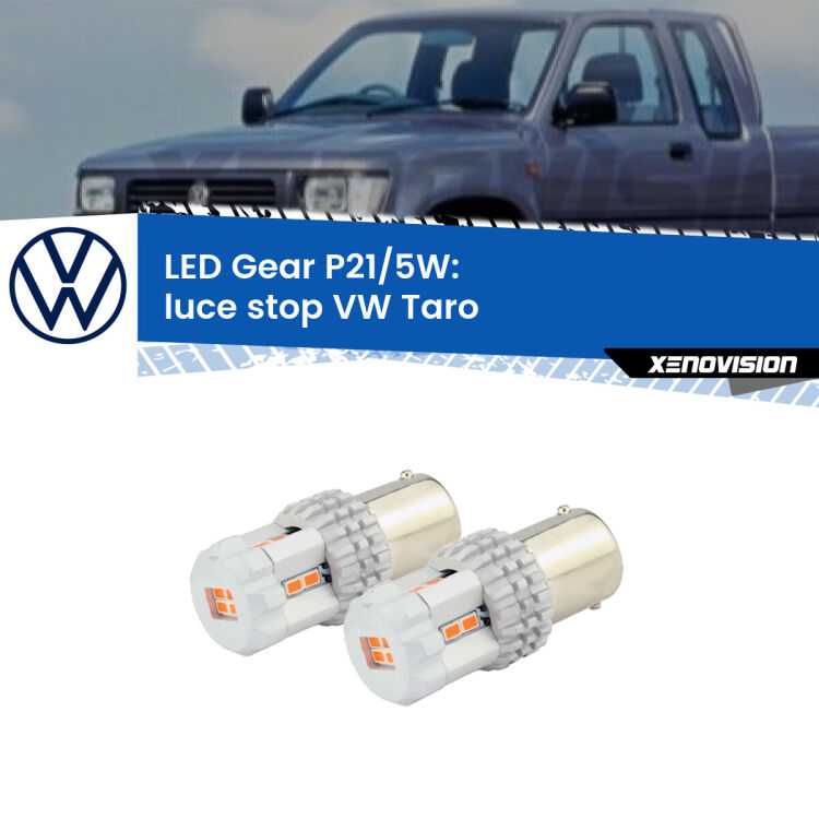 <strong>Luce Stop LED per VW Taro</strong>  1989 - 1997. Due lampade <strong>P21/5W</strong> rosse non canbus modello Gear.