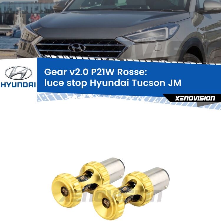 <strong>Luce Stop LED per Hyundai Tucson</strong> JM restyling. Coppia lampade <strong>P21W</strong> super canbus Rosse modello Gear2.