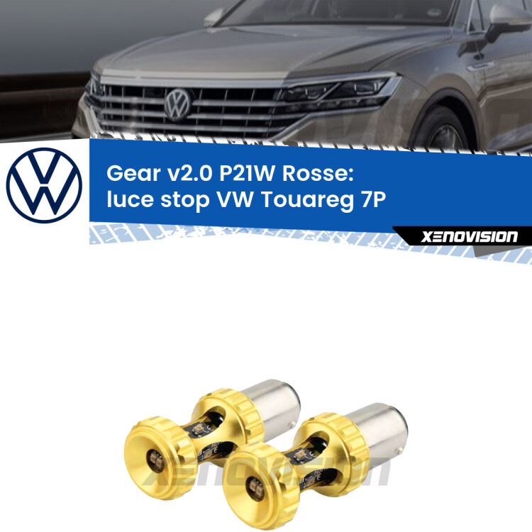 <strong>Luce Stop LED per VW Touareg</strong> 7P 2010 - 2018. Coppia lampade <strong>P21W</strong> super canbus Rosse modello Gear2.