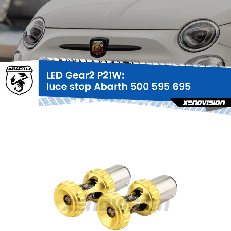 <strong>Luce Stop LED per Abarth 500 595 695</strong>  2008 - 2014. Coppia lampade <strong>P21W</strong> super canbus Rosse modello Gear2.