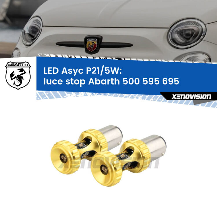 <strong>luce stop LED per Abarth 500 595 695</strong>  2015 - 2022. Lampadina <strong>P21/5W</strong> rossa Canbus modello Asyc Xenovision.