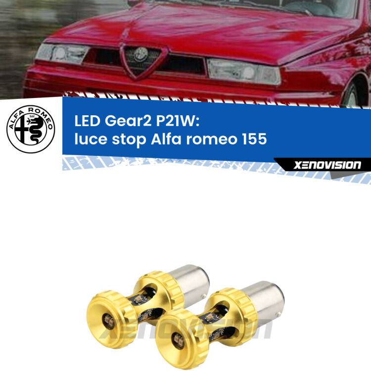 <strong>Luce Stop LED per Alfa romeo 155</strong>  1992 - 1997. Coppia lampade <strong>P21W</strong> super canbus Rosse modello Gear2.