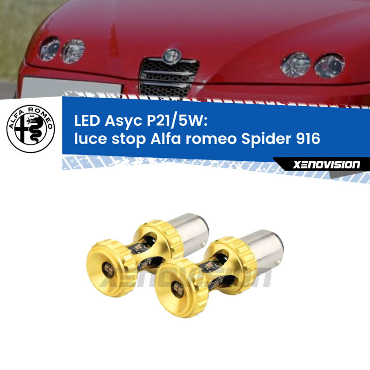 <strong>luce stop LED per Alfa romeo Spider</strong> 916 1995 - 2005. Lampadina <strong>P21/5W</strong> rossa Canbus modello Asyc Xenovision.