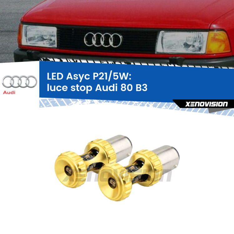 <strong>luce stop LED per Audi 80</strong> B3 1986 - 1991. Lampadina <strong>P21/5W</strong> rossa Canbus modello Asyc Xenovision.
