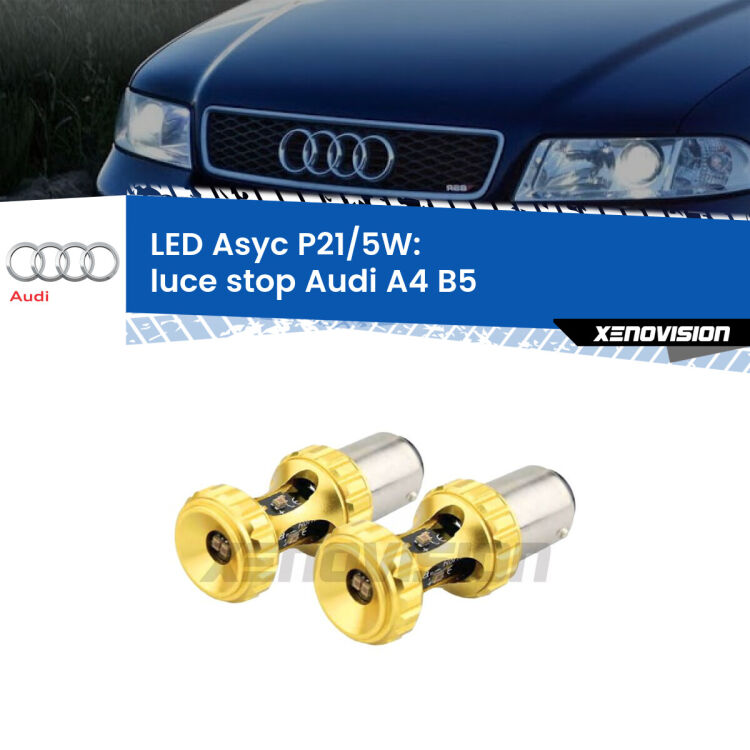 <strong>luce stop LED per Audi A4</strong> B5 1994 - 2001. Lampadina <strong>P21/5W</strong> rossa Canbus modello Asyc Xenovision.