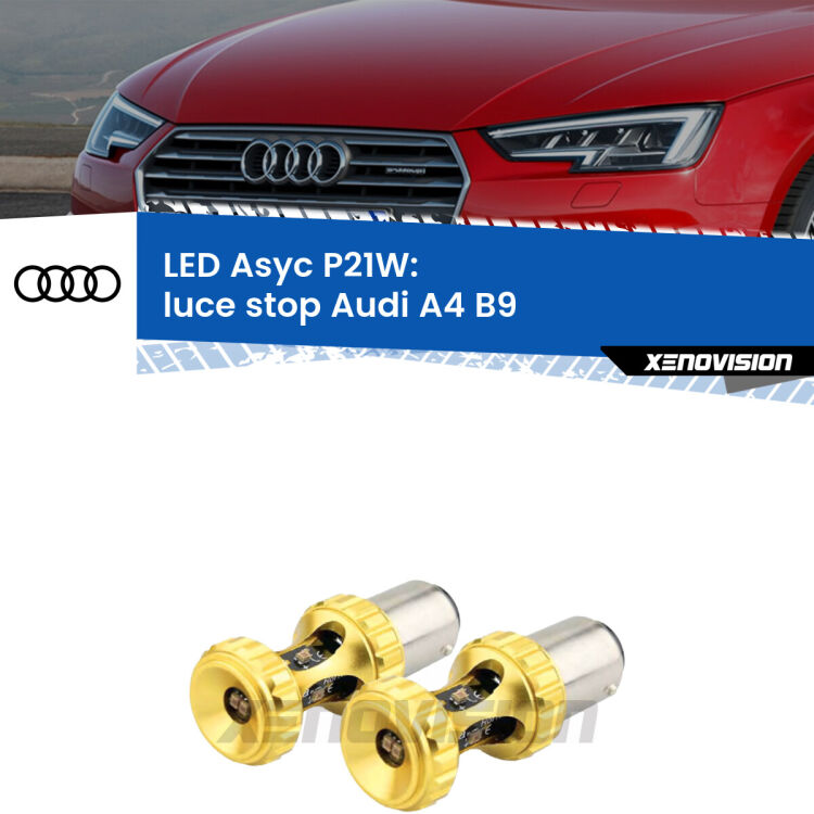 0 Luce Stop LED per Audi A4 B9 2015 - 2019: P21W Asyc <strong>Luce Stop LED per Audi A4</strong> B9 2015 - 2019. Coppia lampade <strong>P21W</strong> super canbus Rosse modello Gear2.