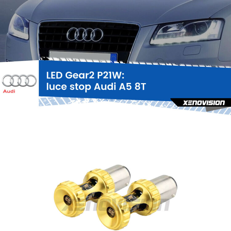 <strong>Luce Stop LED per Audi A5</strong> 8T 2007 - 2017. Coppia lampade <strong>P21W</strong> super canbus Rosse modello Gear2.