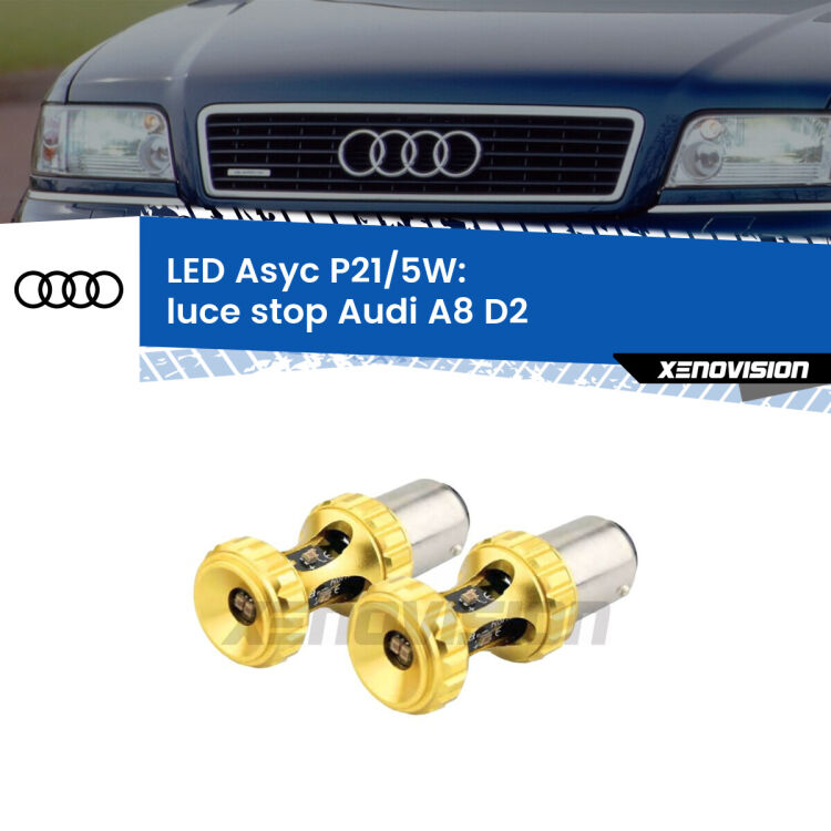 0 luce Stop LED per Audi A8 D2 1994 - 2002: p21/5w Asyc <strong>luce stop LED per Audi A8</strong> D2 1994 - 2002. Lampadina <strong>P21/5W</strong> rossa Canbus modello Asyc Xenovision.