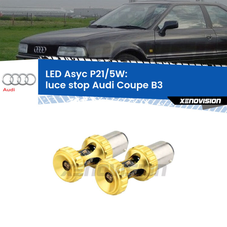 <strong>luce stop LED per Audi Coupe</strong> B3 1988 - 1996. Lampadina <strong>P21/5W</strong> rossa Canbus modello Asyc Xenovision.
