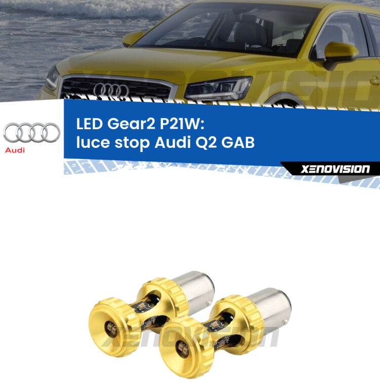 <strong>Luce Stop LED per Audi Q2</strong> GAB 2016 - 2018. Coppia lampade <strong>P21W</strong> super canbus Rosse modello Gear2.