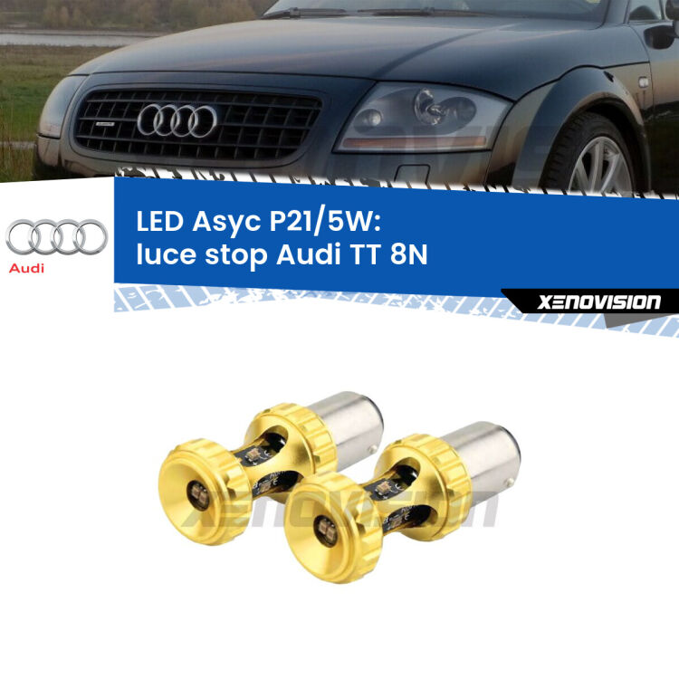 <strong>luce stop LED per Audi TT</strong> 8N 1998 - 2006. Lampadina <strong>P21/5W</strong> rossa Canbus modello Asyc Xenovision.