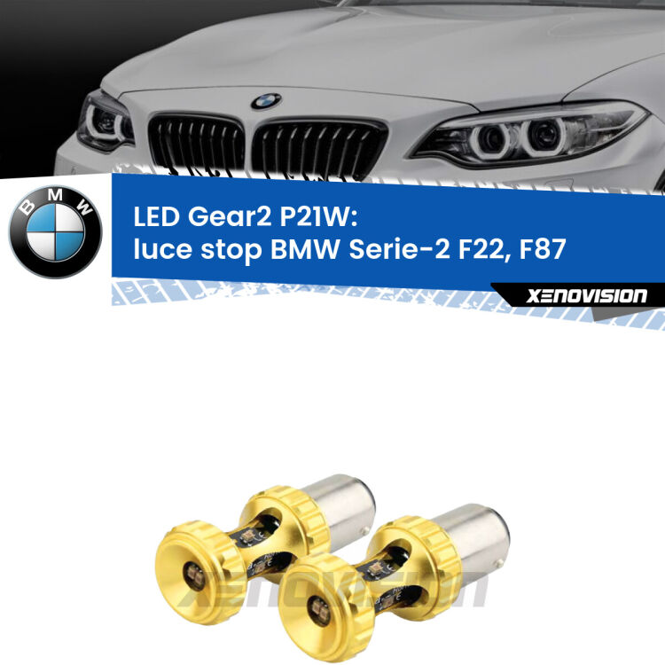<strong>Luce Stop LED per BMW Serie-2</strong> F22, F87 2012 - 2015. Coppia lampade <strong>P21W</strong> super canbus Rosse modello Gear2.