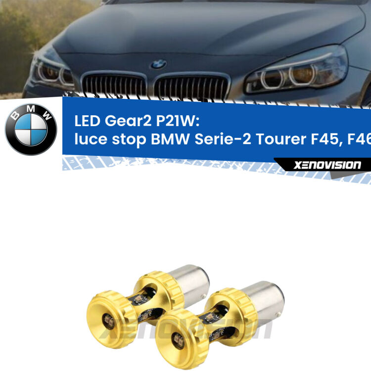 <strong>Luce Stop LED per BMW Serie-2 Tourer</strong> F45, F46 2014 - 2018. Coppia lampade <strong>P21W</strong> super canbus Rosse modello Gear2.