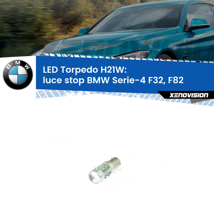 <strong>Luce Stop LED rosso per BMW Serie-4</strong> F32, F82 2013 - 2017. Lampada <strong>H21W</strong> canbus modello Torpedo.