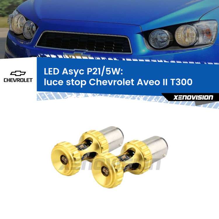 0 luce Stop LED per Chevrolet Aveo II T300 2011 - 2021: p21/5w Asyc <strong>luce stop LED per Chevrolet Aveo II</strong> T300 2011 - 2021. Lampadina <strong>P21/5W</strong> rossa Canbus modello Asyc Xenovision.