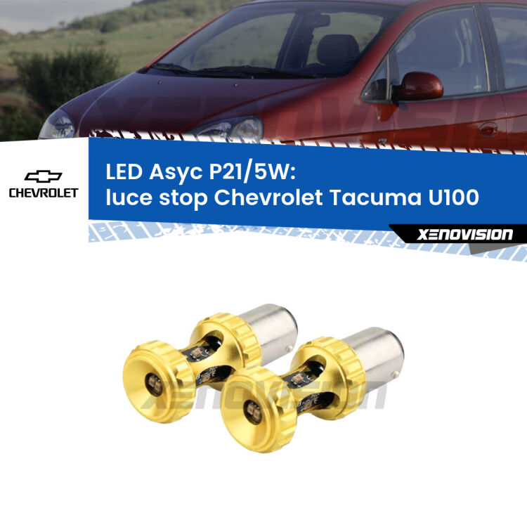 0  luce Stop LED per Chevrolet Tacuma U100 2005 - 2008: p21/5w Asyc <strong>luce stop LED per Chevrolet Tacuma</strong> U100 2005 - 2008. Lampadina <strong>P21/5W</strong> rossa Canbus modello Asyc Xenovision.