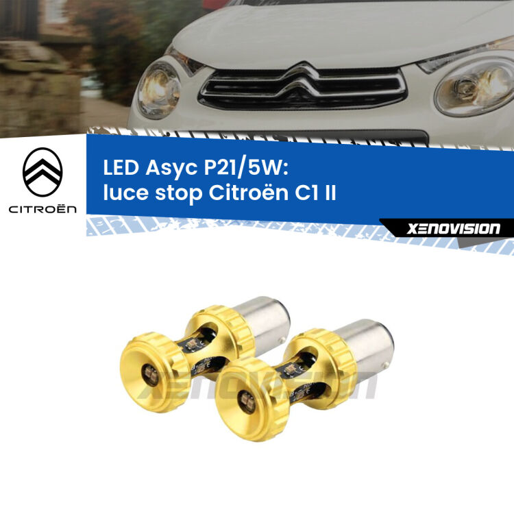 0 luce Stop LED per Citroën C1 II 2014 in poi: p21/5w Asyc <strong>luce stop LED per Citroën C1</strong> II 2014 in poi. Lampadina <strong>P21/5W</strong> rossa Canbus modello Asyc Xenovision.