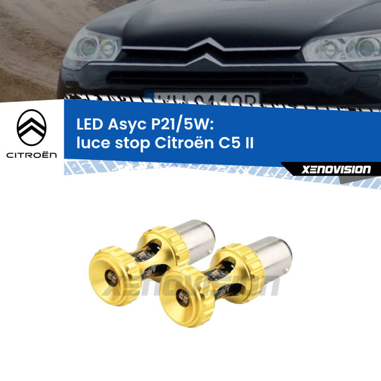 0 luce Stop LED per Citroën C5 II 2008 - 2014: p21/5w Asyc <strong>luce stop LED per Citroën C5</strong> II 2008 - 2014. Lampadina <strong>P21/5W</strong> rossa Canbus modello Asyc Xenovision.