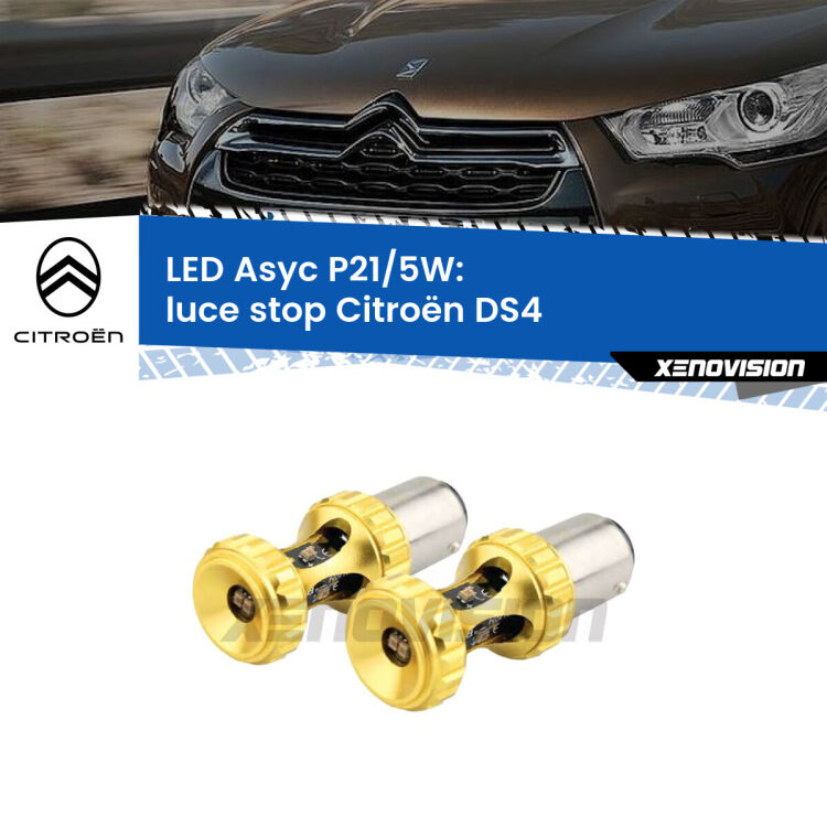 0 luce Stop LED per Citroën DS4 2011 - 2015: p21/5w Asyc <strong>luce stop LED per Citroën DS4</strong> 2011 - 2015. Lampadina <strong>P21/5W</strong> rossa Canbus modello Asyc Xenovision.