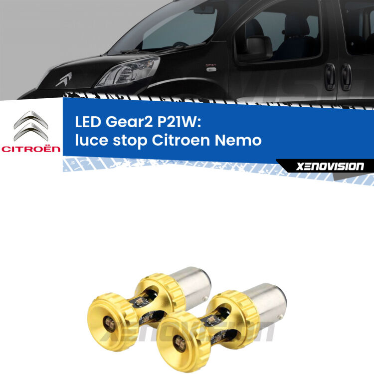 <strong>Luce Stop LED per Citroen Nemo</strong>  2008 in poi. Coppia lampade <strong>P21W</strong> super canbus Rosse modello Gear2.
