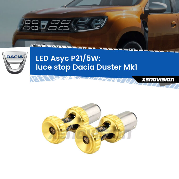 <strong>luce stop LED per Dacia Duster</strong> Mk1 prima serie. Lampadina <strong>P21/5W</strong> rossa Canbus modello Asyc Xenovision.