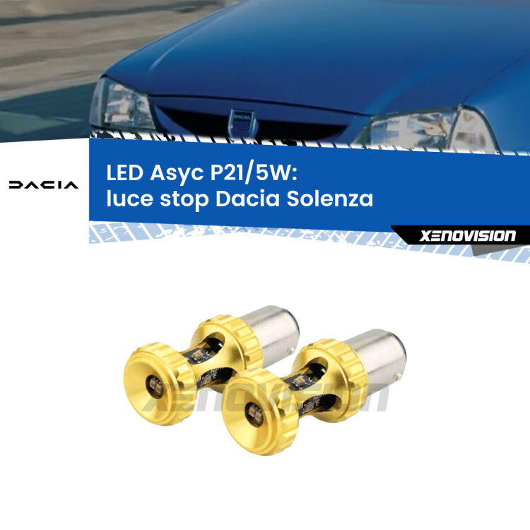 0 luce Stop LED per Dacia Solenza 2003 in poi: p21/5w Asyc <strong>luce stop LED per Dacia Solenza</strong> 2003 in poi. Lampadina <strong>P21/5W</strong> rossa Canbus modello Asyc Xenovision.