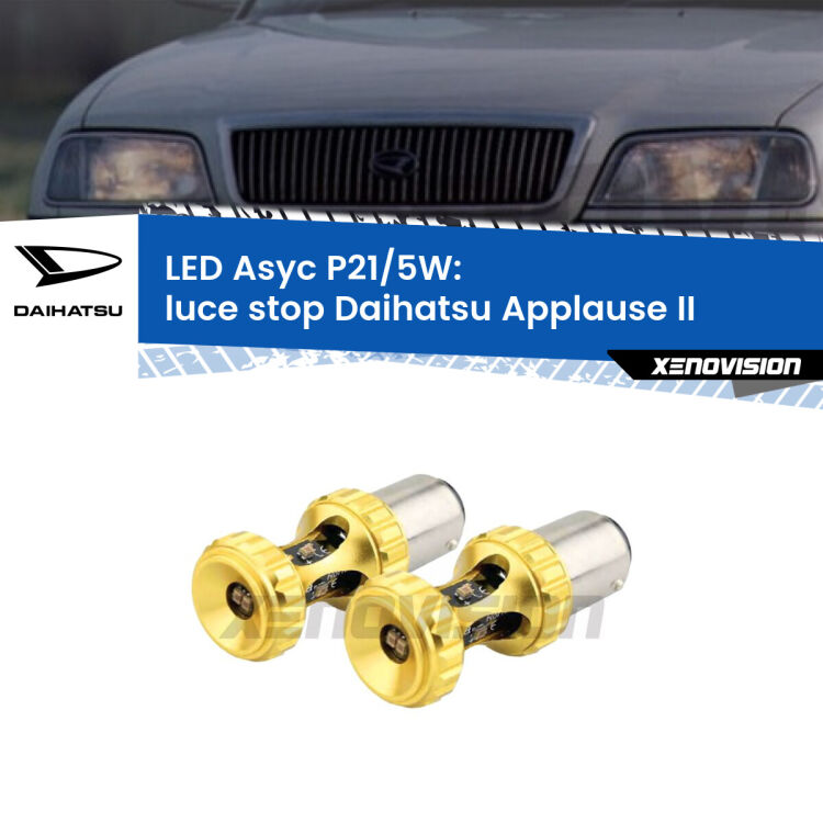 0 luce Stop LED per Daihatsu Applause II 1997 - 2000: p21/5w Asyc <strong>luce stop LED per Daihatsu Applause</strong> II 1997 - 2000. Lampadina <strong>P21/5W</strong> rossa Canbus modello Asyc Xenovision.