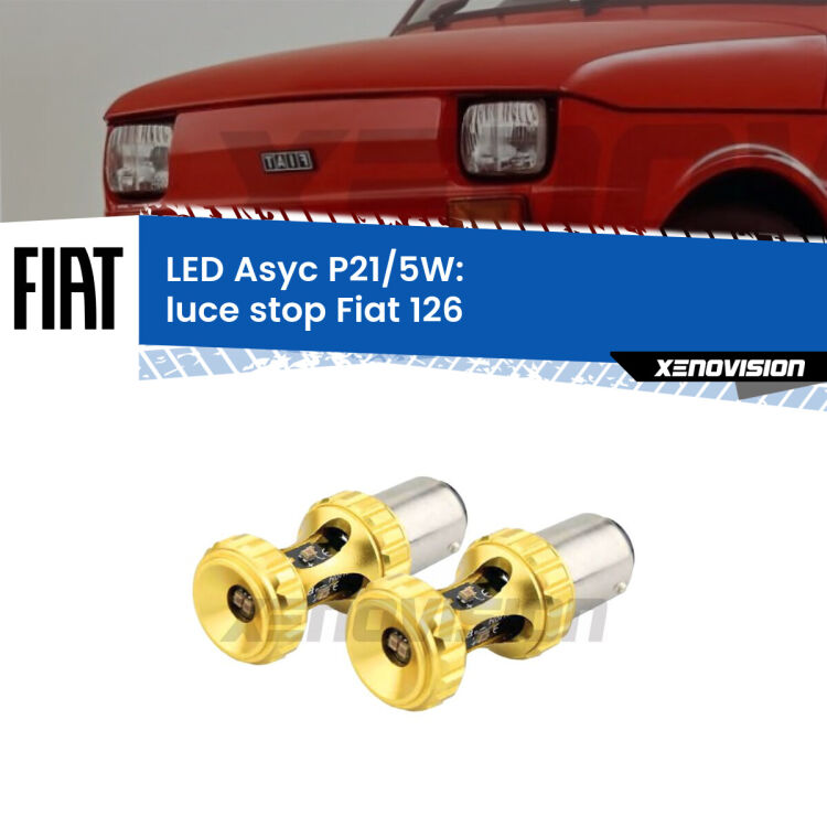 0 luce Stop LED per Fiat 126 1972 - 2000: p21/5w Asyc <strong>luce stop LED per Fiat 126</strong> 1972 - 2000. Lampadina <strong>P21/5W</strong> rossa Canbus modello Asyc Xenovision.