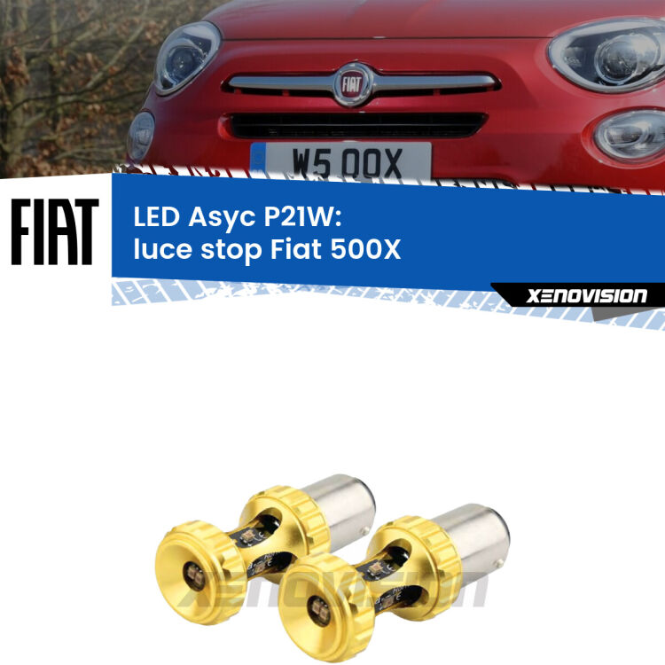 0 Luce Stop LED per Fiat 500X  2014 in poi: P21W Asyc <strong>Luce Stop LED per Fiat 500X</strong>  2014 in poi. Coppia lampade <strong>P21W</strong> super canbus Rosse modello Gear2.