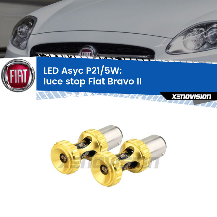 <strong>luce stop LED per Fiat Bravo II</strong>  2006 - 2014. Lampadina <strong>P21/5W</strong> rossa Canbus modello Asyc Xenovision.