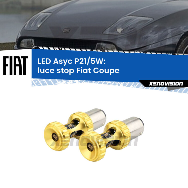 0  luce Stop LED per Fiat Coupe  1993 - 2000: p21/5w Asyc <strong>luce stop LED per Fiat Coupe</strong>  1993 - 2000. Lampadina <strong>P21/5W</strong> rossa Canbus modello Asyc Xenovision.