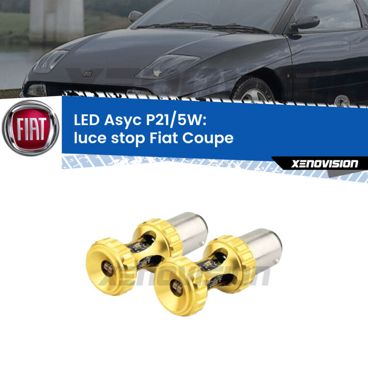 <strong>luce stop LED per Fiat Coupe</strong>  1993 - 2000. Lampadina <strong>P21/5W</strong> rossa Canbus modello Asyc Xenovision.