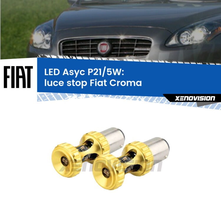0 luce Stop LED per Fiat Croma 2005 - 2010: p21/5w Asyc <strong>luce stop LED per Fiat Croma</strong> 2005 - 2010. Lampadina <strong>P21/5W</strong> rossa Canbus modello Asyc Xenovision.