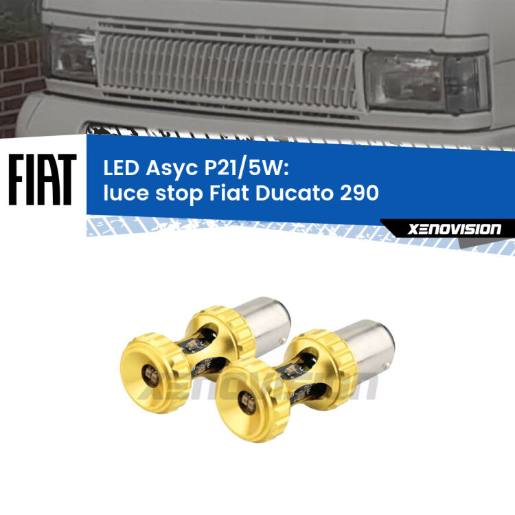 0 luce Stop LED per Fiat Ducato 290 1989 - 1994: p21/5w Asyc <strong>luce stop LED per Fiat Ducato</strong> 290 1989 - 1994. Lampadina <strong>P21/5W</strong> rossa Canbus modello Asyc Xenovision.