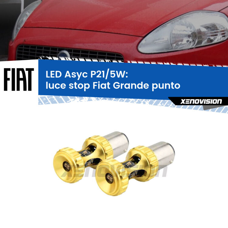 0  luce Stop LED per Fiat Grande punto  2005 - 2018: p21/5w Asyc <strong>luce stop LED per Fiat Grande punto</strong>  2005 - 2018. Lampadina <strong>P21/5W</strong> rossa Canbus modello Asyc Xenovision.