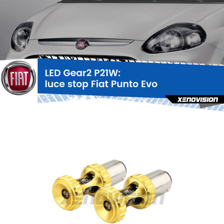 <strong>Luce Stop LED per Fiat Punto Evo</strong>  2009 - 2015. Coppia lampade <strong>P21W</strong> super canbus Rosse modello Gear2.