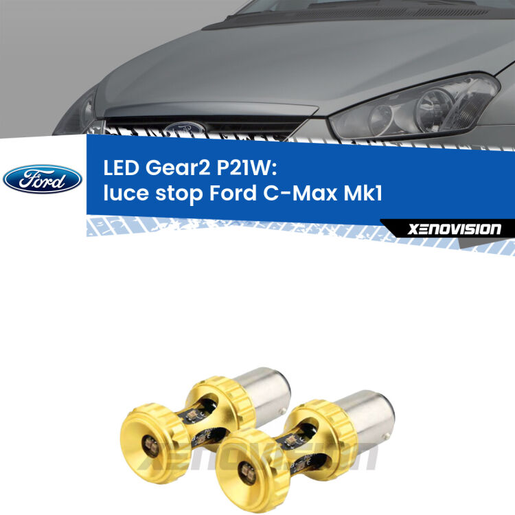 <strong>Luce Stop LED per Ford C-Max</strong> Mk1 2003 - 2010. Coppia lampade <strong>P21W</strong> super canbus Rosse modello Gear2.