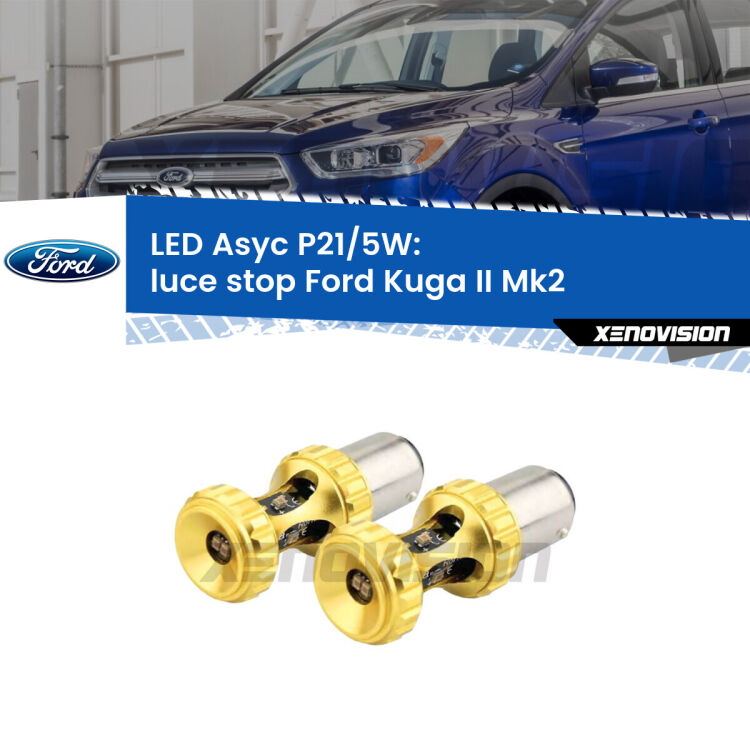 <strong>luce stop LED per Ford Kuga II</strong> Mk2 2012 - 2019. Lampadina <strong>P21/5W</strong> rossa Canbus modello Asyc Xenovision.