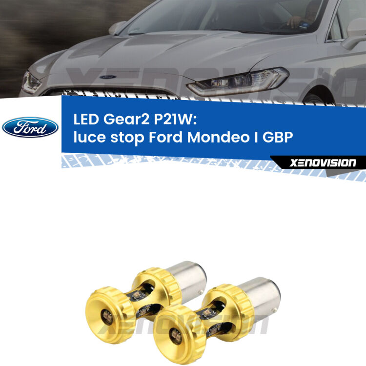 <strong>Luce Stop LED per Ford Mondeo I</strong> GBP 1993 - 1996. Coppia lampade <strong>P21W</strong> super canbus Rosse modello Gear2.