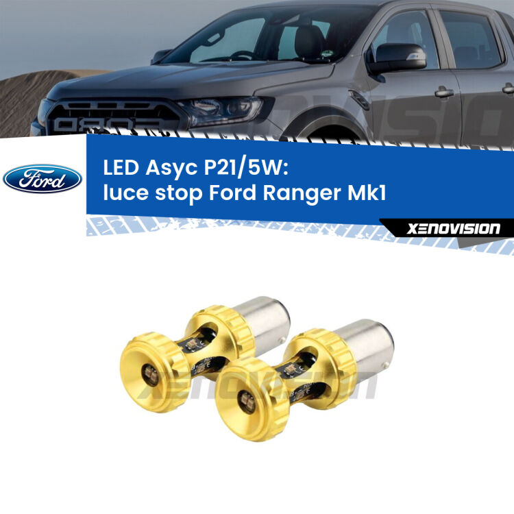 <strong>luce stop LED per Ford Ranger</strong> Mk1 2005 - 2006. Lampadina <strong>P21/5W</strong> rossa Canbus modello Asyc Xenovision.